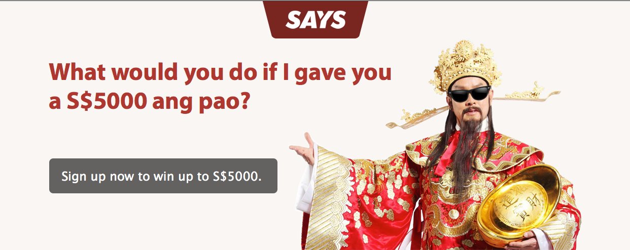 Sign Up Now And Win Up To S$5000 SAYS CNY 2013 Win $5K Ang Pao